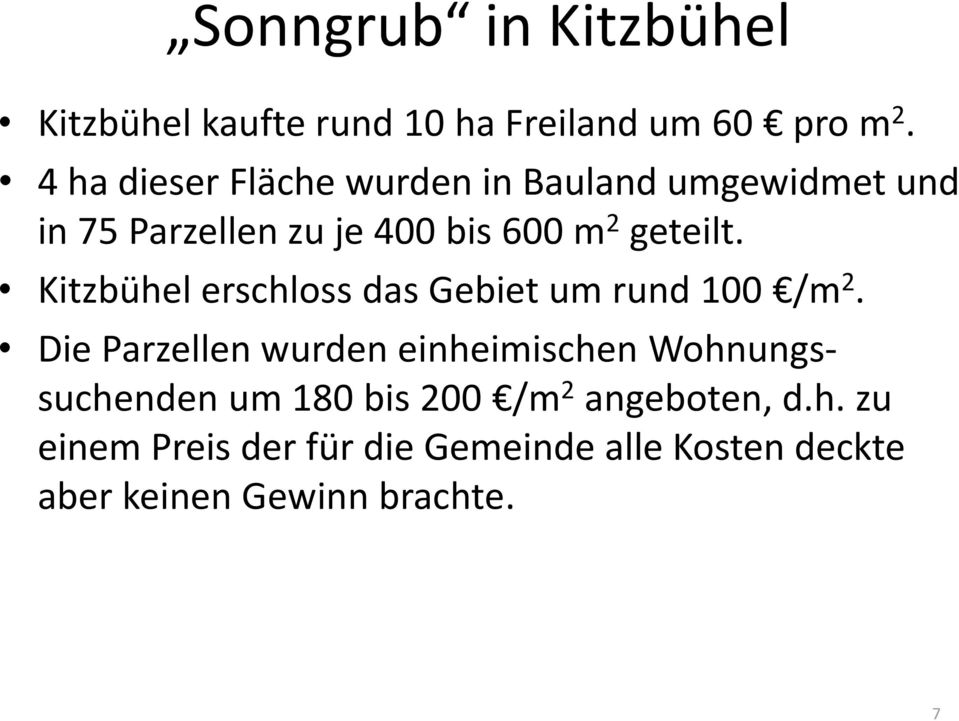 Kitzbühel erschloss das Gebiet um rund 100 /m 2.