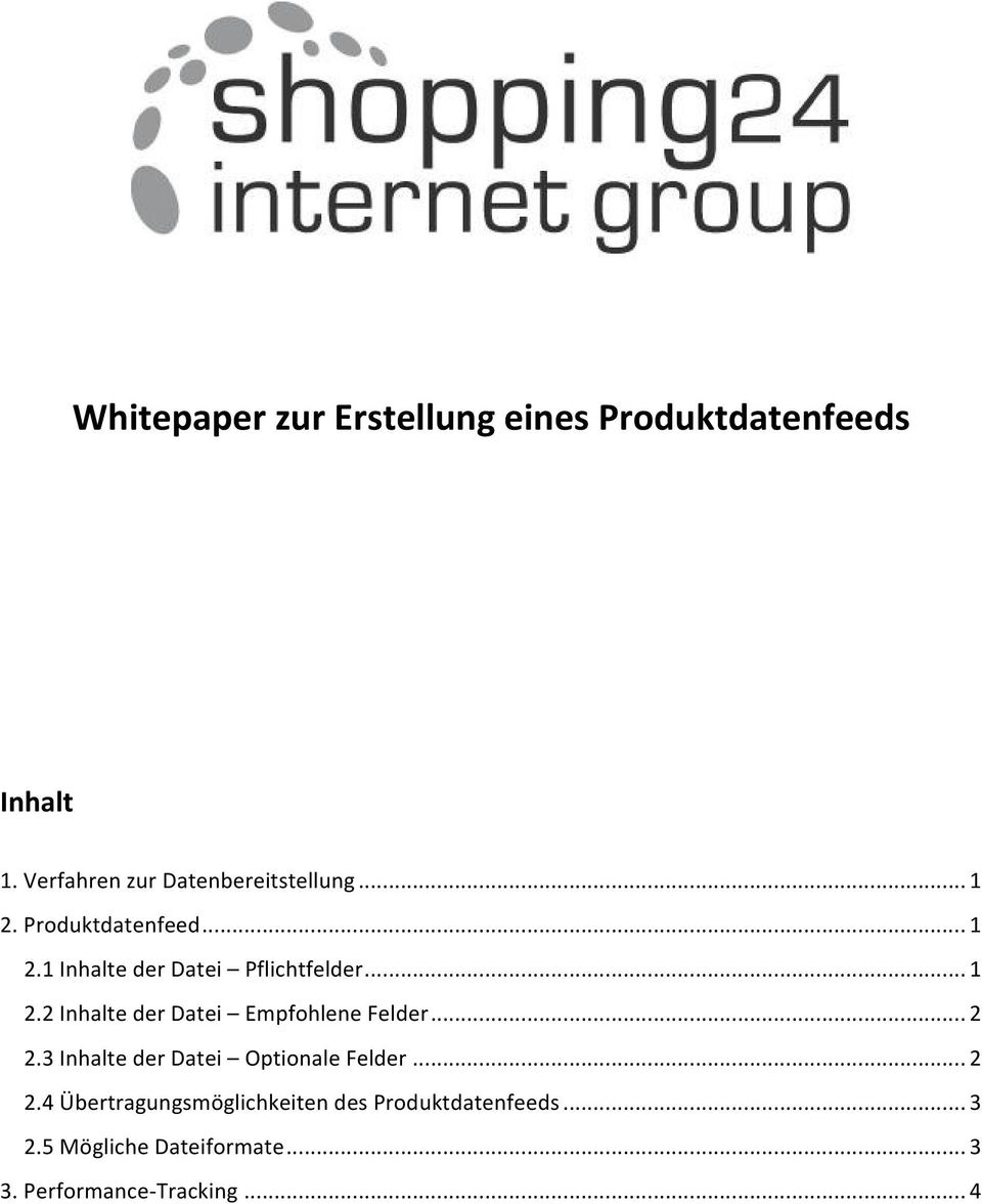 .. 1 2.2 Inhalte der Datei Empfohlene Felder... 2 2.3 Inhalte der Datei Optionale Felder.