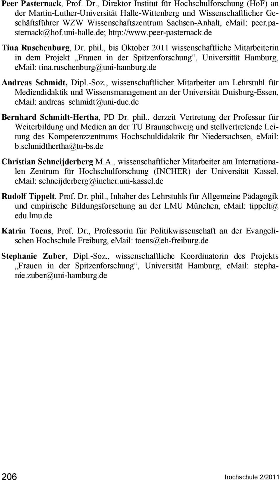 pasternack@hof.uni-halle.de; http://www.peer-pasternack.de Tina Ruschenburg, Dr. phil.