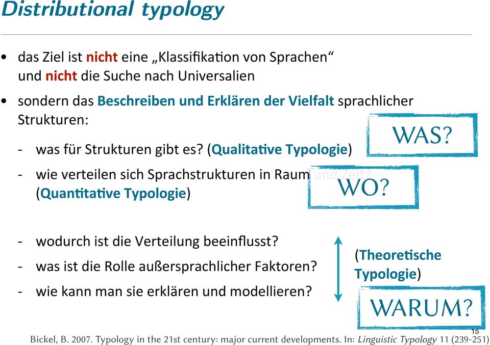 (Quan2ta2ve Typologie) WO? WAS? wodurch ist die Verteilung beeinflusst? was ist die Rolle außersprachlicher Faktoren?