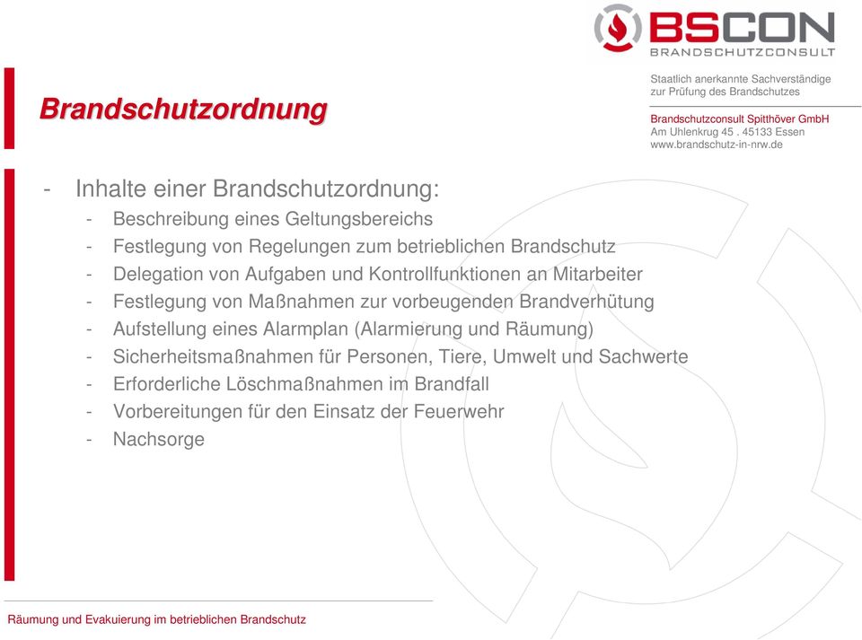 vorbeugenden Brandverhütung - Aufstellung eines Alarmplan (Alarmierung und Räumung) - Sicherheitsmaßnahmen für Personen,