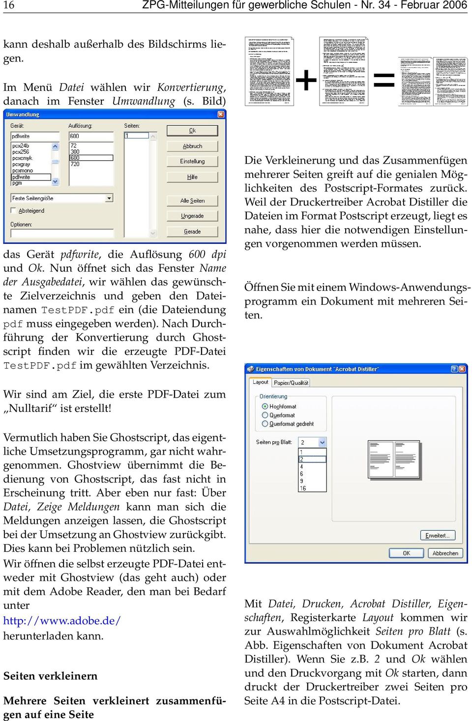 pdf ein (die Dateiendung pdf muss eingegeben werden). Nach Durchführung der Konvertierung durch Ghostscript finden wir die erzeugte PDF-Datei TestPDF.pdf im gewählten Verzeichnis.