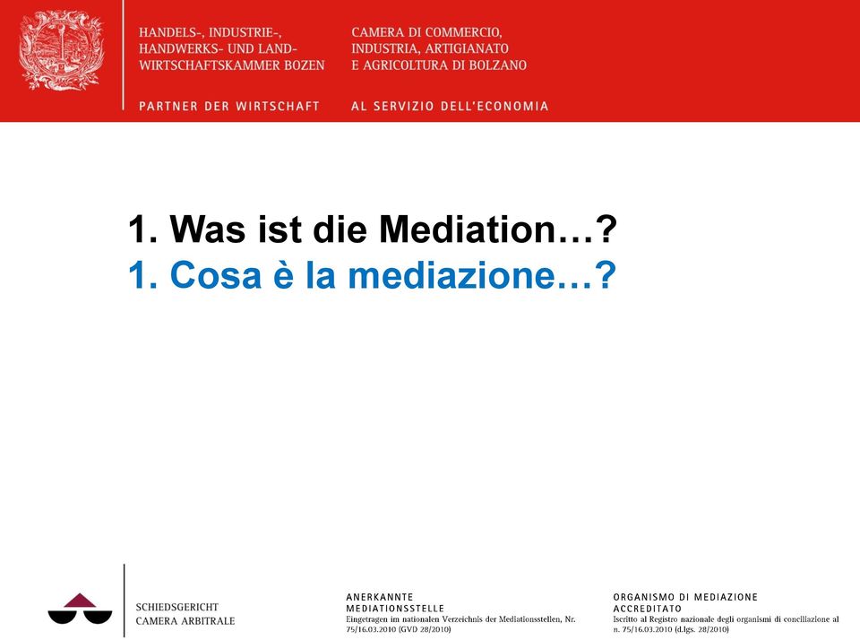 Mediation? 1.