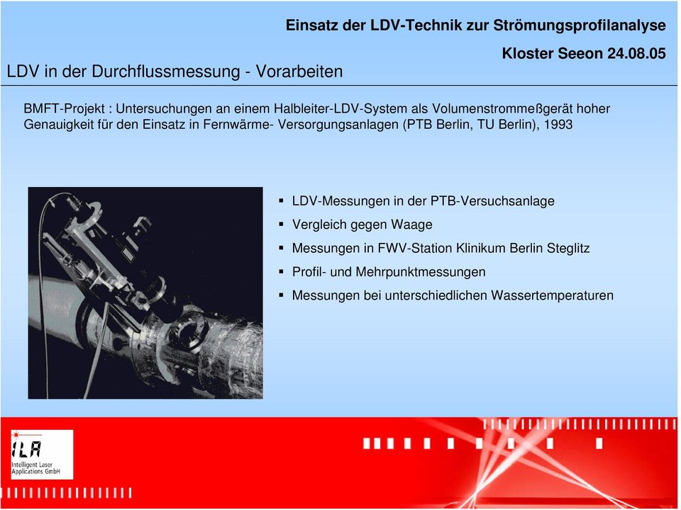 TU Berlin), 1993 LDV-Messungen in der PTB-Versuchsanlage Vergleich gegen Waage Messungen in FWV-Station