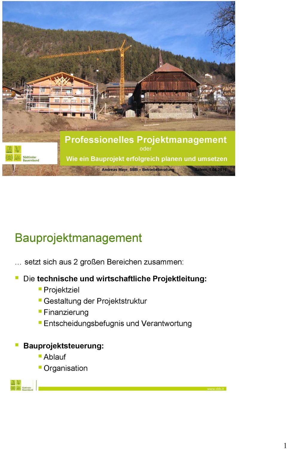 2015 Bauprojektmanagement setzt sich aus 2 großen Bereichen zusammen: Die technische und