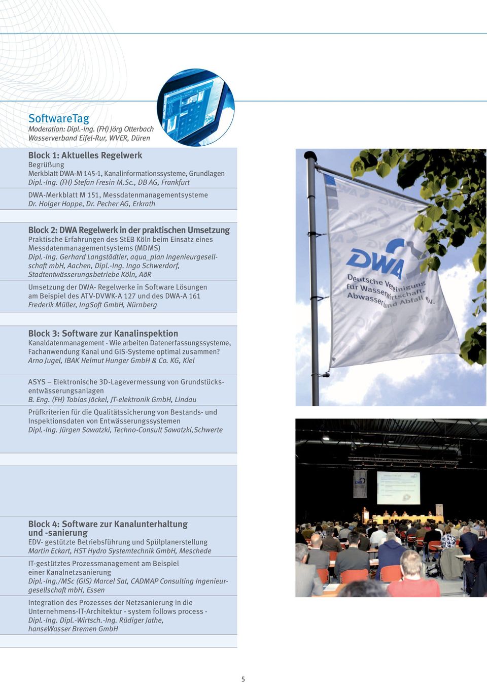Pecher AG, Erkrath Block 2: DWA Regelwerk in der praktischen Umsetzung Praktische Erfahrungen des StEB Köln beim Einsatz eines Messdatenmanagementsystems (MDMS) Dipl.-Ing.