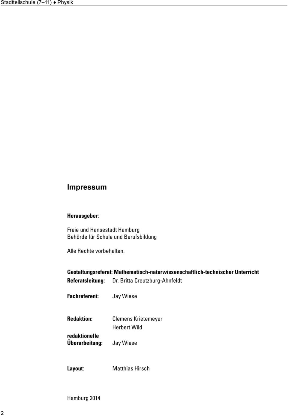Gestaltungsreferat: Mathematisch-naturwissenschaftlich-technischer Unterricht Referatsleitung: Dr.