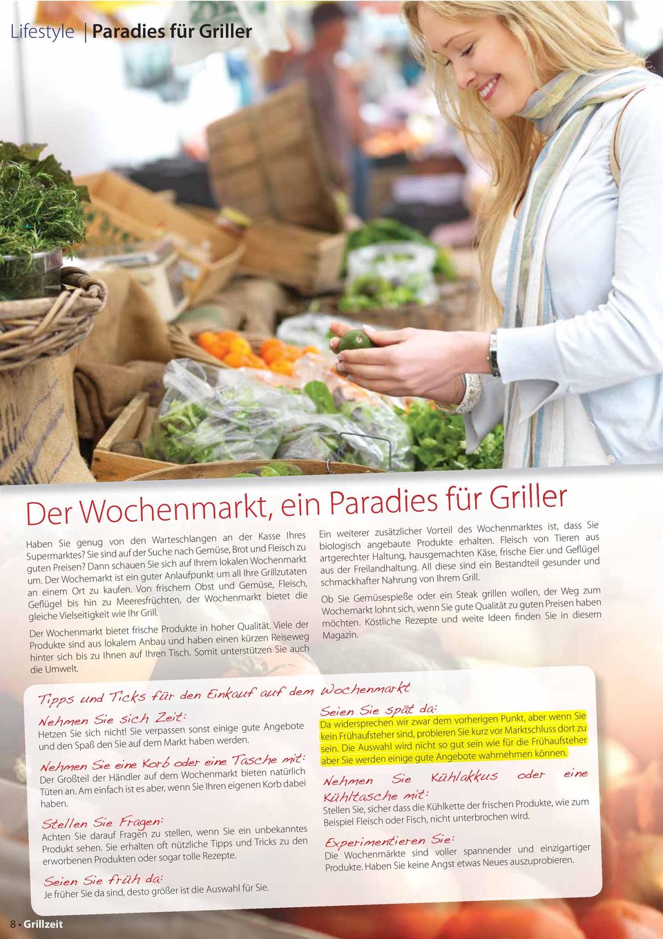 Der Wochemarkt ist ein guter Anlaufpunkt um all Ihre Grillzutaten an einem Ort zu kaufen.