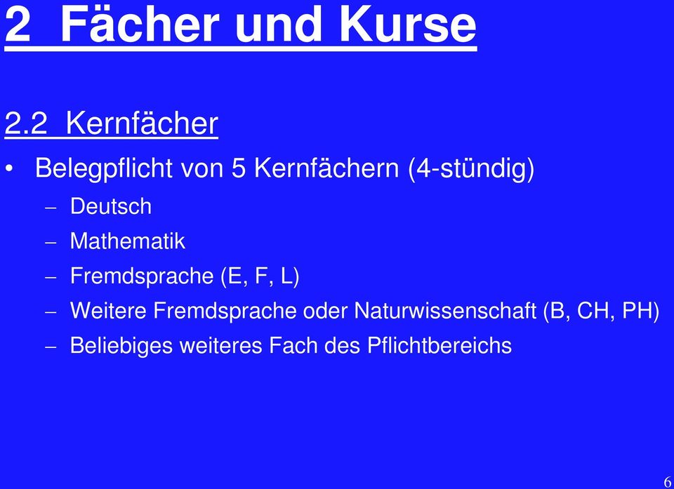 Deutsch Mathematik Fremdsprache (E, F, L) Weitere
