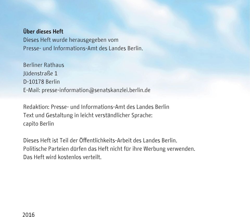 de Redaktion: Presse- und Informations-Amt des Landes Berlin Text und Gestaltung in leicht verständlicher Sprache: capito