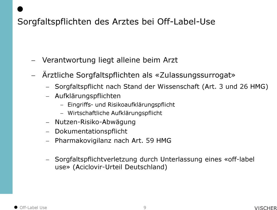 3 und 26 HMG) Aufklärungspflichten Eingriffs- und Risikoaufklärungspflicht Wirtschaftliche Aufklärungspflicht