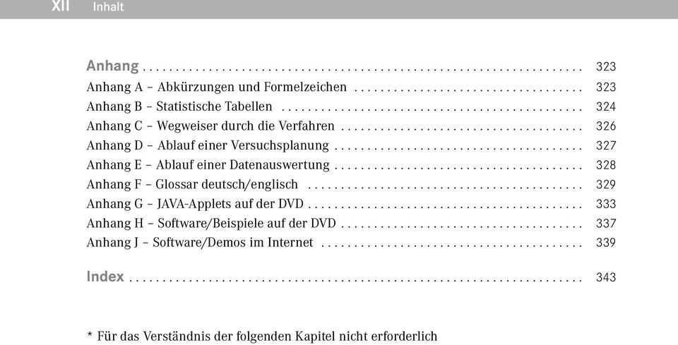 .. 327 Anhang E Ablauf einer Datenauswertung.... 328 Anhang F Glossar deutsch/englisch.