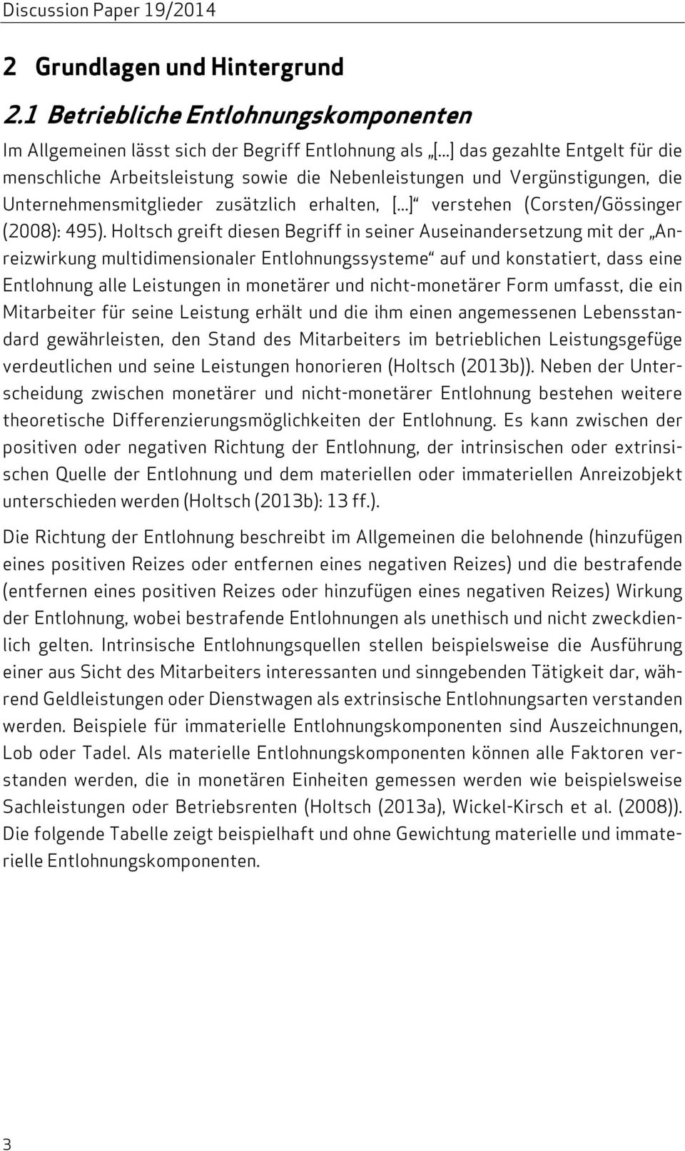 ..] verstehen (Corsten/Gössinger (2008): 495).