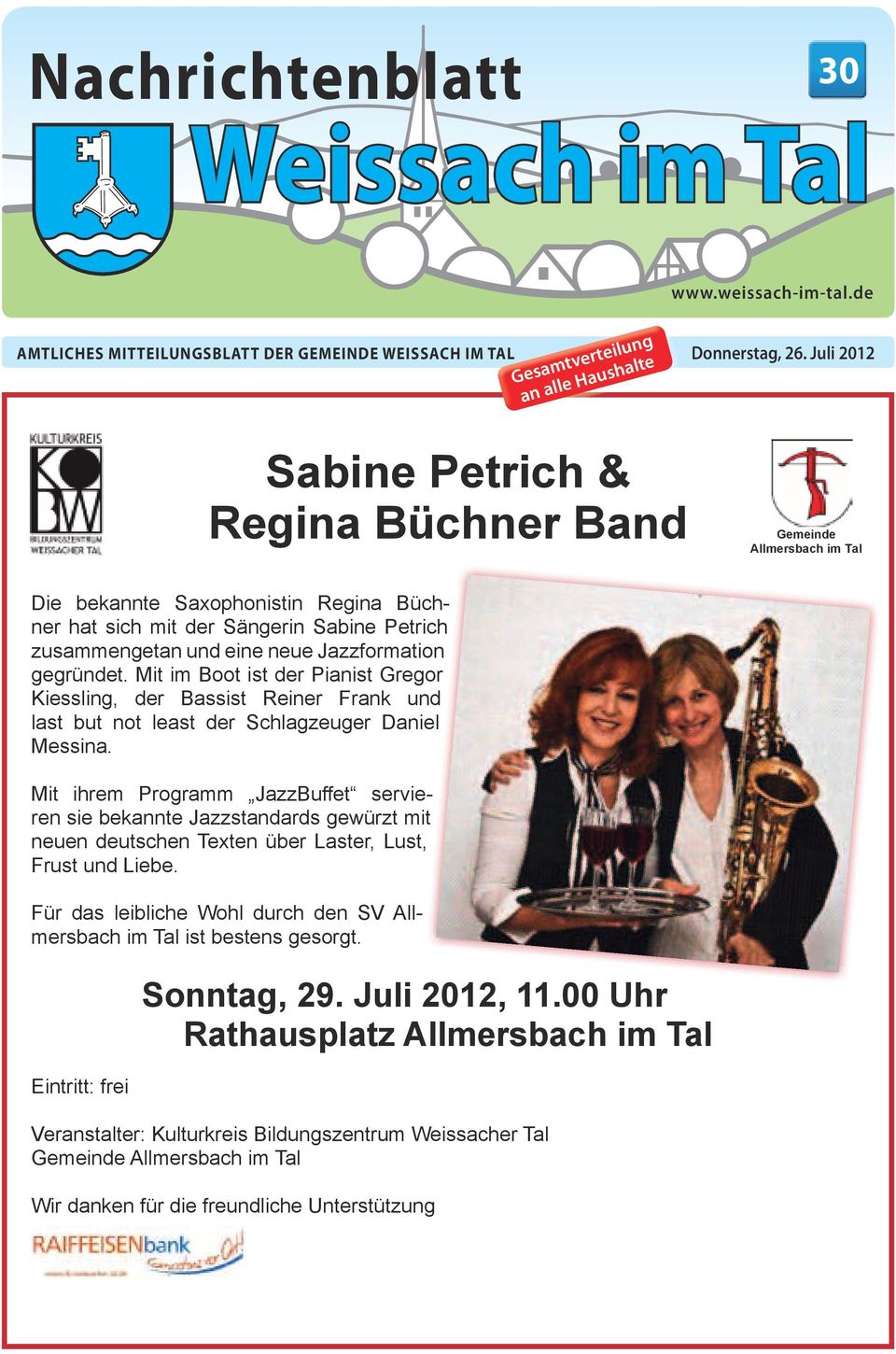 hat sich mit der Sängerin Sabine Gemeinde Petrich Vorankündigung zusammengetan Sabine und eine Petrich neue Jazzformation Allmersbach & Regina im Tal Büchner Sabine Petrich & Regina Büchner gegründet.
