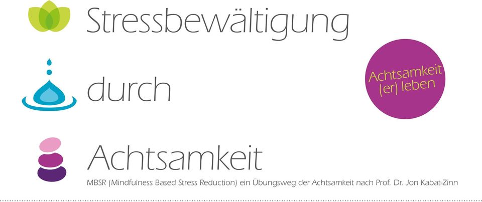 (Mindfulness Based Stress Reduction)