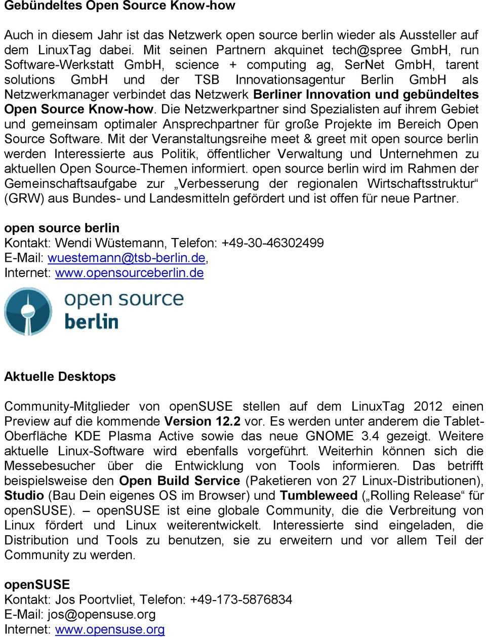 verbindet das Netzwerk Berliner Innovation und gebündeltes Open Source Know-how.