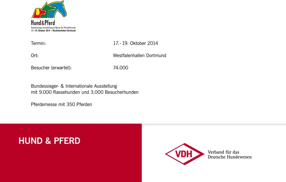 Oktober 2014 Ort: Westfalenhallen Dortmund Besucher (erwartet): 74.
