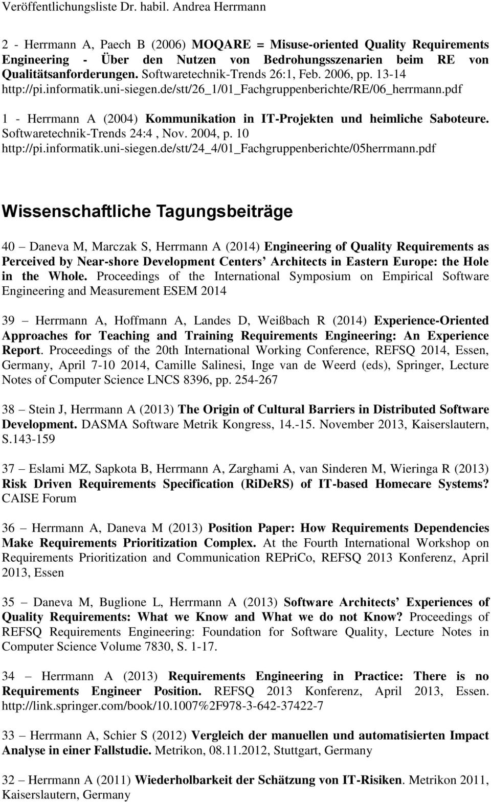 Softwaretechnik-Trends 24:4, Nov. 2004, p. 10 http://pi.informatik.uni-siegen.de/stt/24_4/01_fachgruppenberichte/05herrmann.