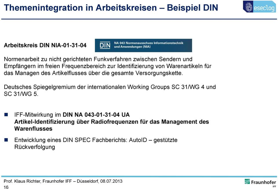 Versorgungskette. Deutsches Spiegelgremium der internationalen Working Groups SC 31/WG 4 und SC 31/WG 5.
