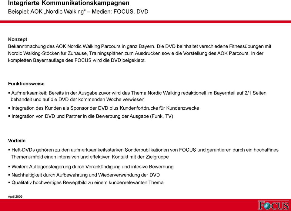 In der kompletten Bayernauflage des FOCUS wird die DVD beigeklebt.