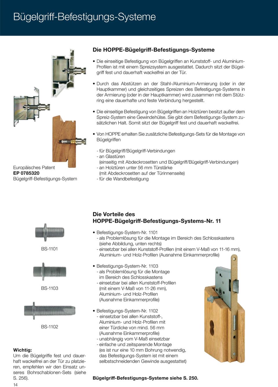 Bügelgriffen Europäisches Patent EP 0785320 - für Bügelgriff/Bügelgriff-Verbindungen - an Glastüren (einseitig mit Abdeckrosetten und Bügelgriff/Bügelgriff-Verbindungen) - an Holztüren unter 56 mm