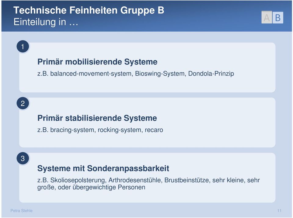 balanced-movement-system, Bioswing-System, Dondola-Prinzip 2 Primär stabi bracing-system,