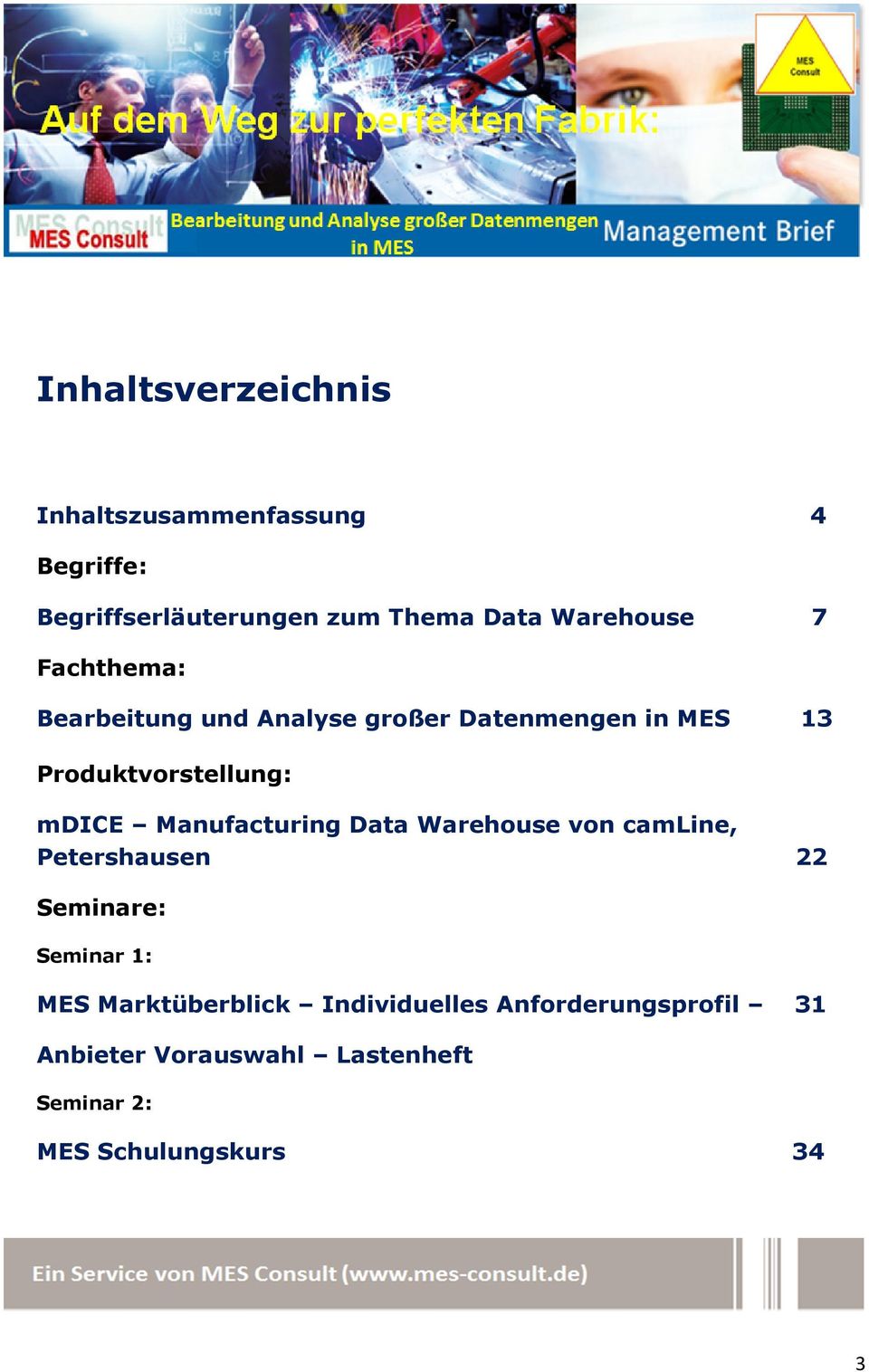 mdice Manufacturing Data Warehouse von camline, Petershausen 22 Seminare: Seminar 1: MES