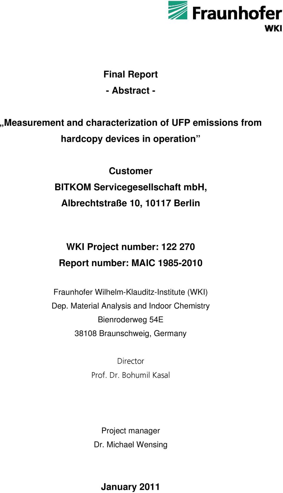 number: MAIC 1985-2010 Fraunhofer Wilhelm-Klauditz-Institute (WKI) Dep.