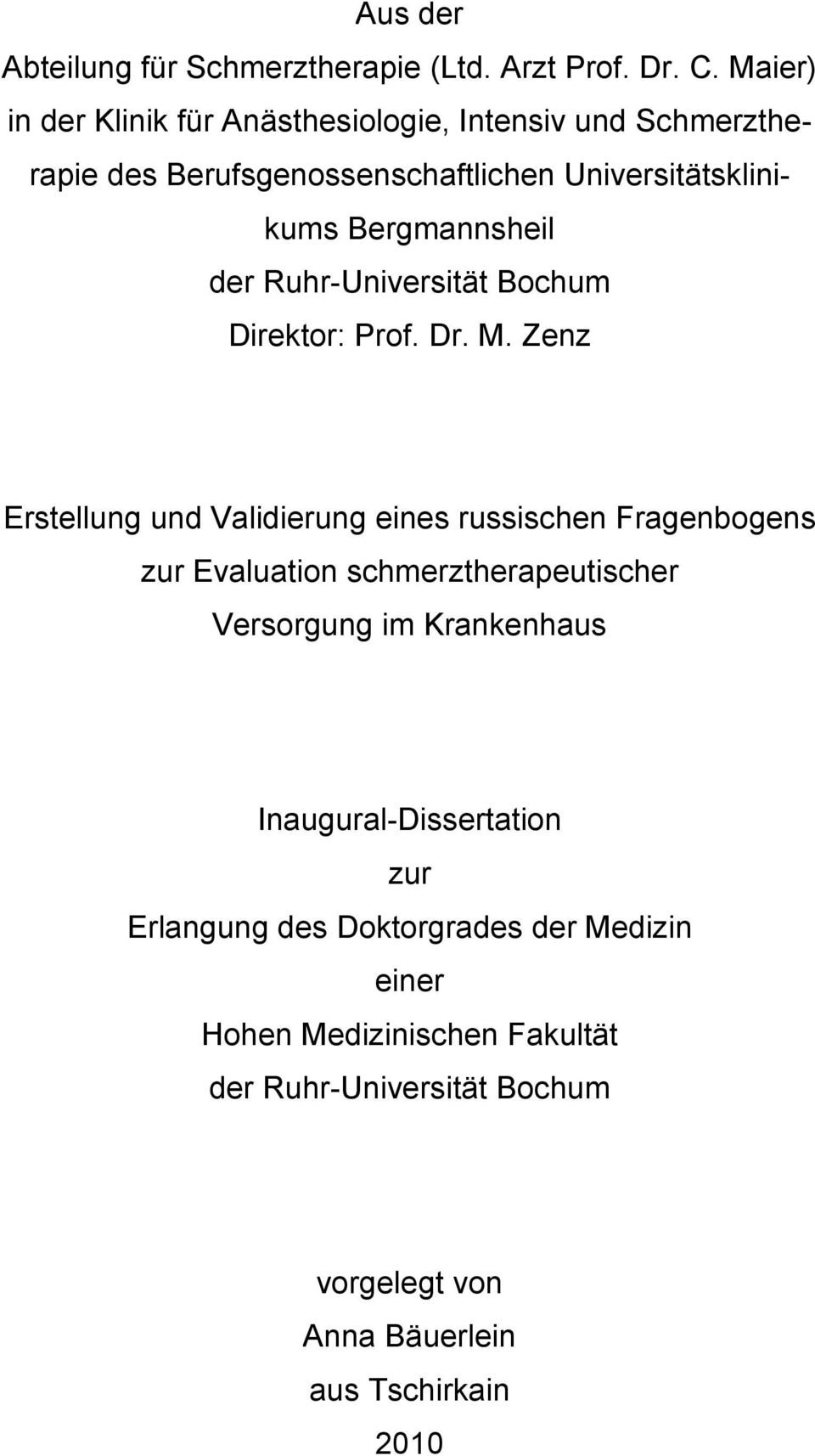 der Ruhr-Universität Bochum Direktor: Prof. Dr. M.
