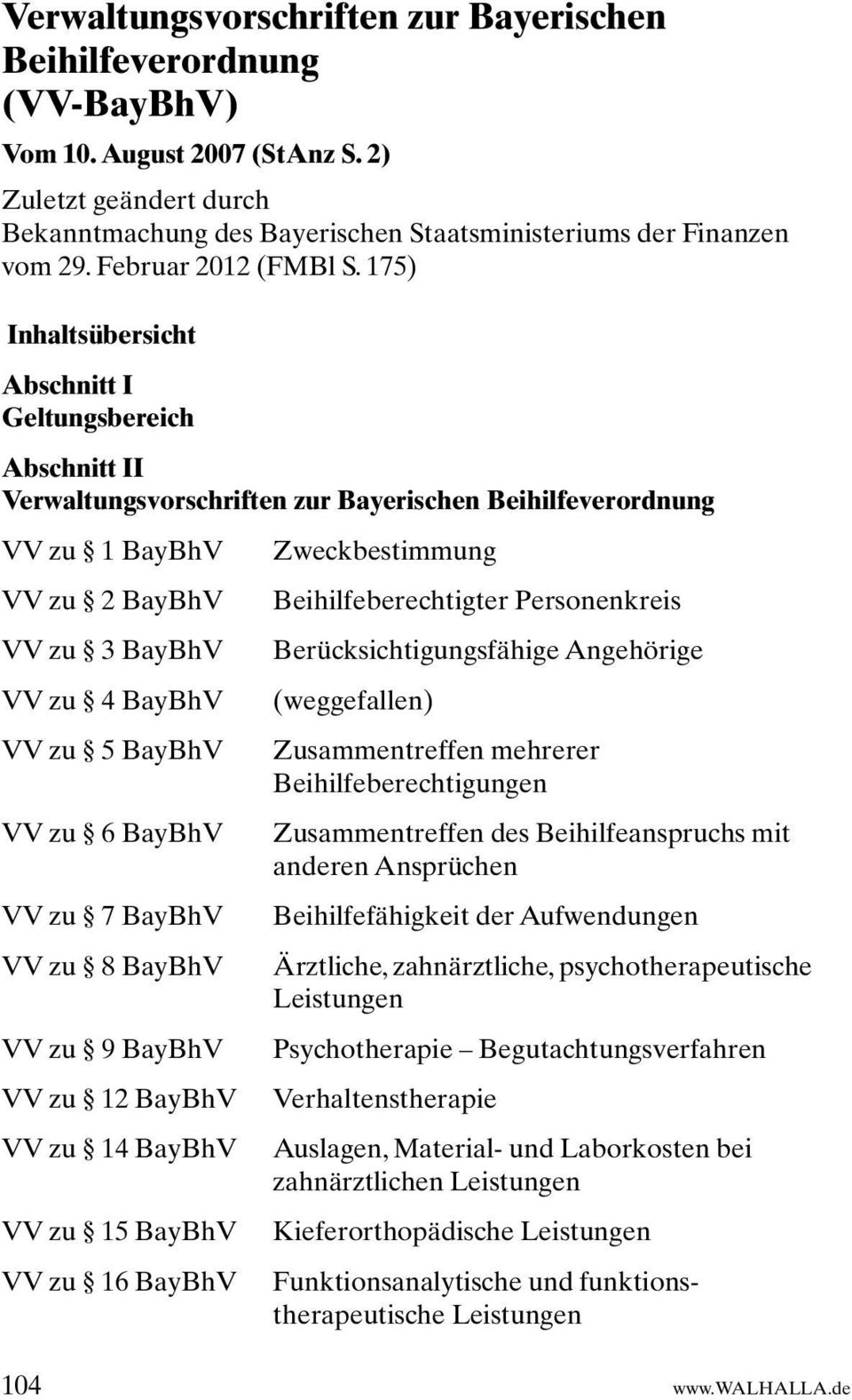 175) Inhaltsübersicht Abschnitt I Geltungsbereich Abschnitt II Verwaltungsvorschriften zur Bayerischen Beihilfeverordnung VV zu 1 BayBhV VV zu 2 BayBhV VV zu 3 BayBhV VV zu 4 BayBhV VV zu 5 BayBhV VV