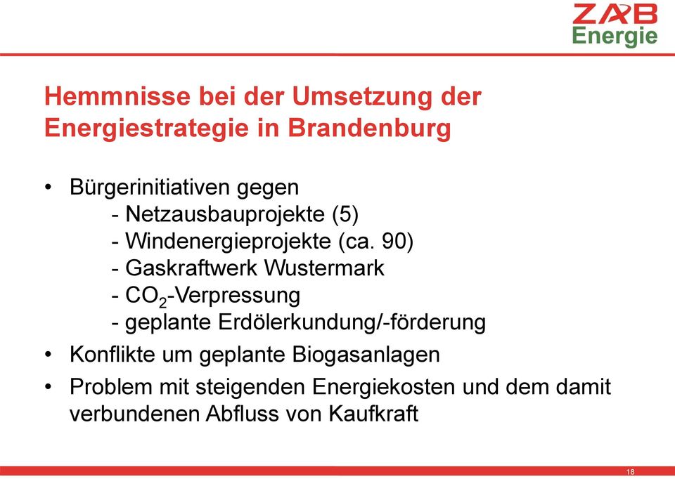 90) - Gaskraftwerk Wustermark - CO 2 -Verpressung - geplante Erdölerkundung/-förderung