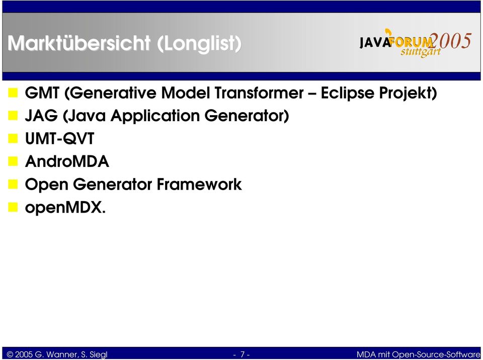 Application Generator) UMT-QVT AndroMDA Open