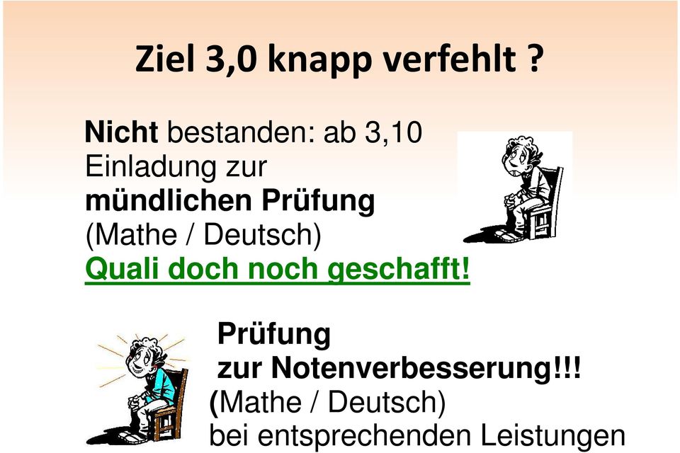 Prüfung (Mathe / Deutsch) Quali doch noch geschafft!