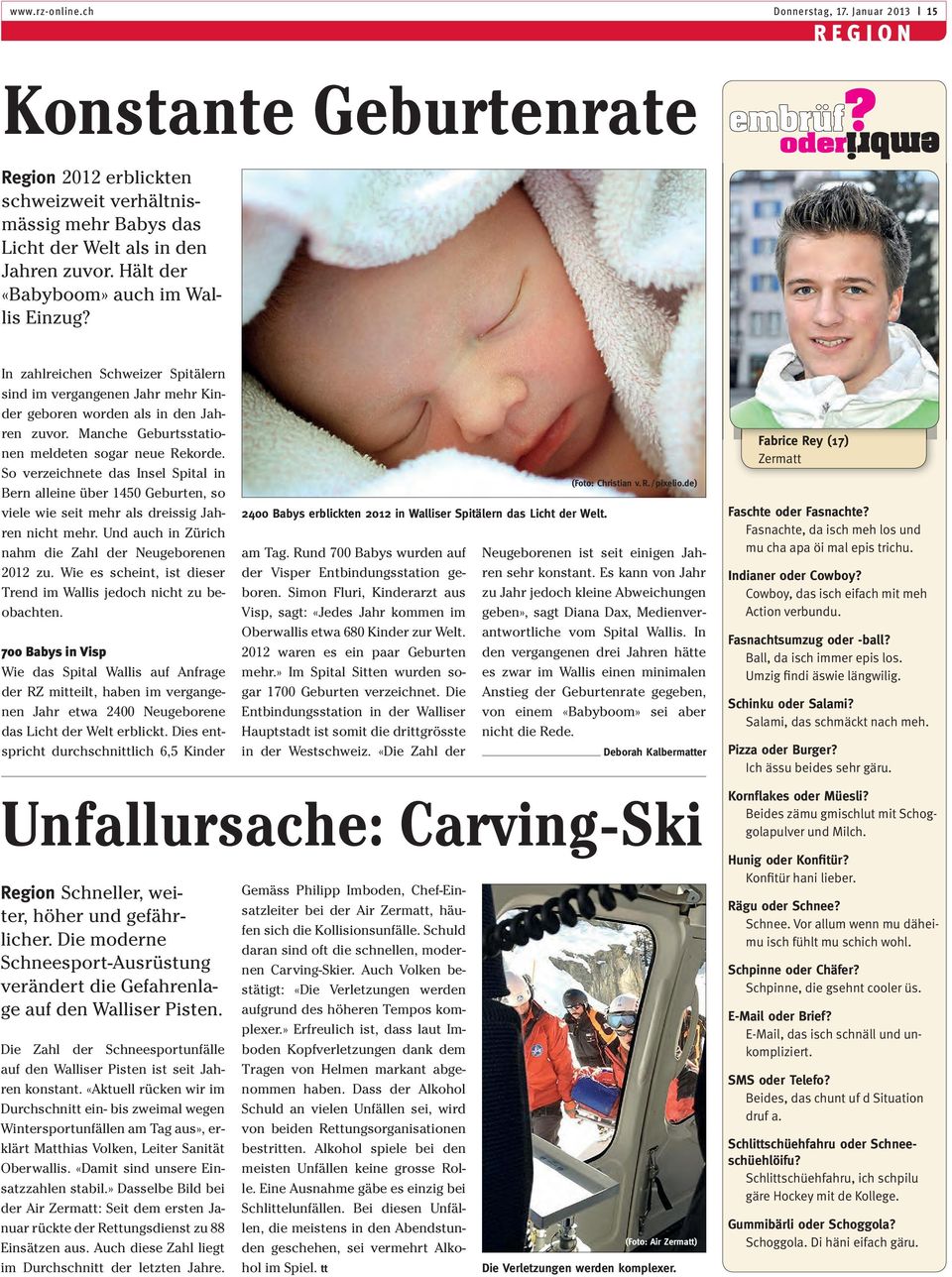 Manche Geburtsstationen meldeten sogar neue Rekorde. So verzeichnete das Insel Spital in Bern alleine über 1450 Geburten, so viele wie seit mehr als dreissig Jahren nicht mehr.