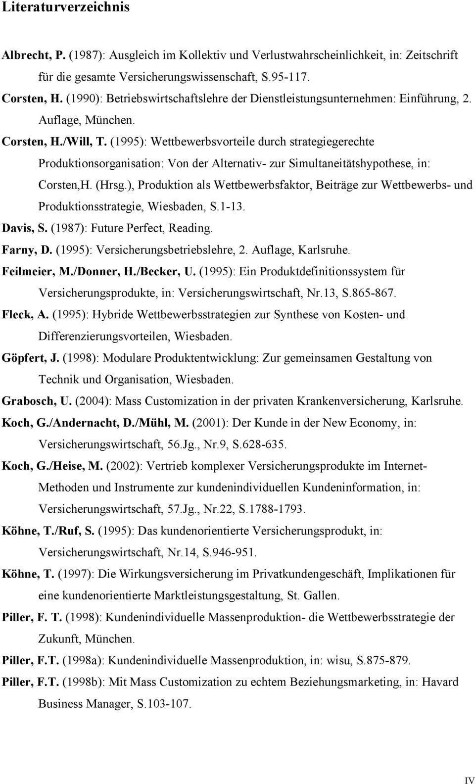 (1995): Wettbewerbsvorteile durch strategiegerechte Produktionsorganisation: Von der Alternativ- zur Simultaneitätshypothese, in: Corsten,H. (Hrsg.