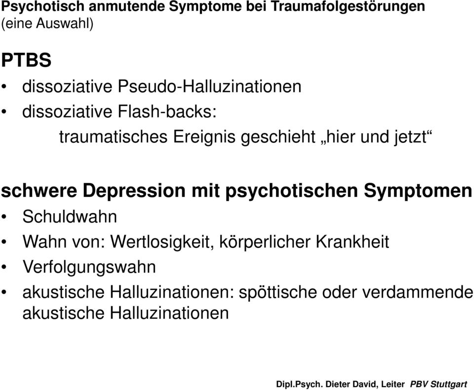 schwere Depression mit psychotischen Symptomen Schuldwahn Wahn von: Wertlosigkeit, körperlicher