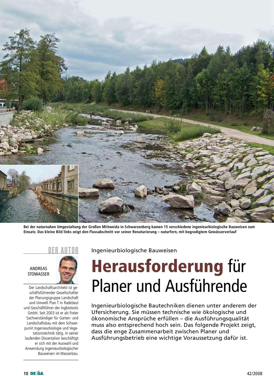 Gesellschafter der Planungsgruppe Landschaft und Umwelt Plan T in Radebeul und Geschäftführer der Ingbiotools GmbH.