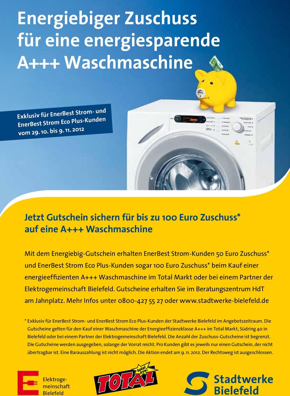 sogar 100 Euro Zuschuss* beim Kauf einer energieeffizienten A+++ Waschmaschine im Total Markt oder bei einem Partner der Elektrogemeinschaft Bielefeld.