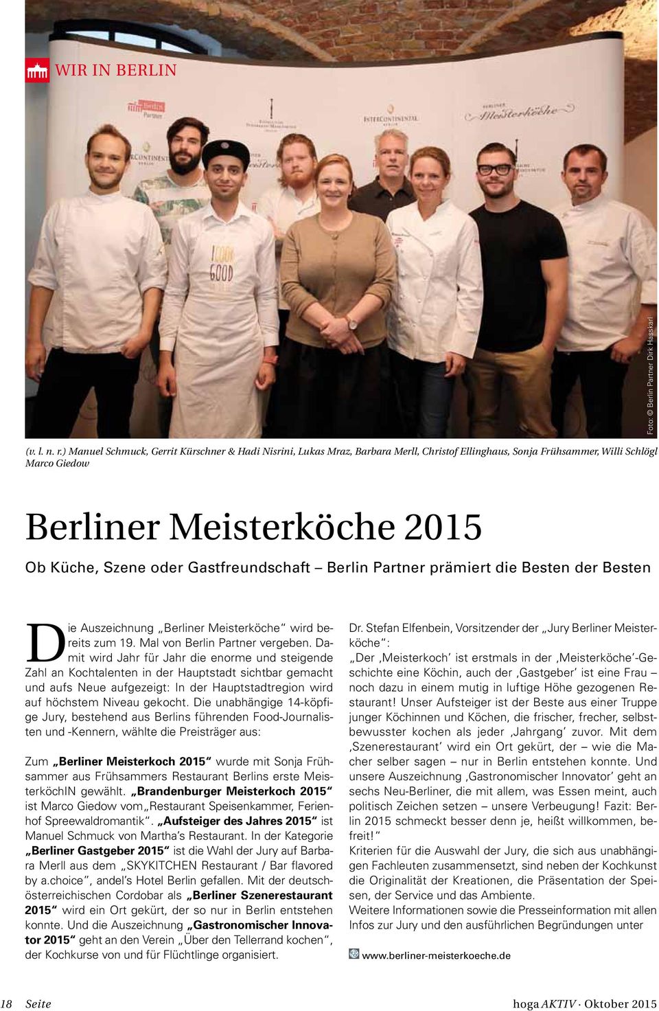 Gastfreundschaft Berlin Partner prämiert die Besten der Besten Die Auszeichnung Berliner Meisterköche wird bereits zum 19. Mal von Berlin Partner vergeben.