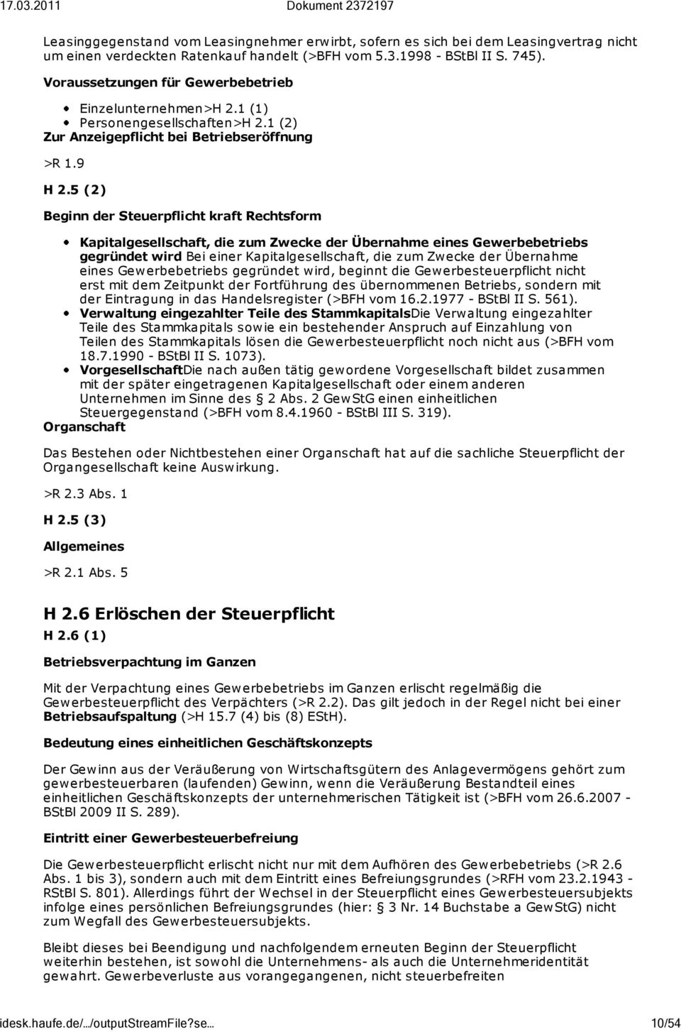 5 (2) Beginn der Steuerpflicht kraft Rechtsform Kapitalgesellschaft, die zum Zwecke der Übernahme eines Gewerbebetriebs gegründet wird Bei einer Kapitalgesellschaft, die zum Zwecke der Übernahme