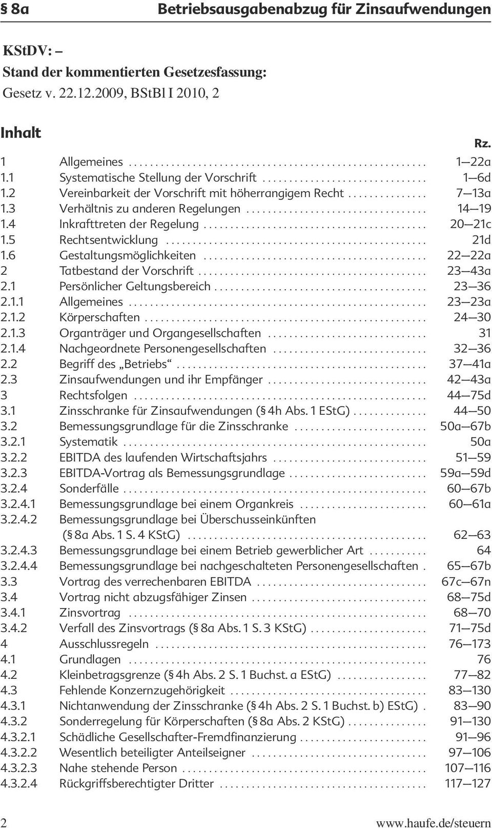 .. 20 21c 1.5 Rechtsentwicklung... 21d 1.6 Gestaltungsmçglichkeiten... 22 22a 2 Tatbestand der Vorschrift... 23 43a 2.1 Persçnlicher Geltungsbereich... 23 36 2.1.1 Allgemeines... 23 23a 2.1.2 Kçrperschaften.