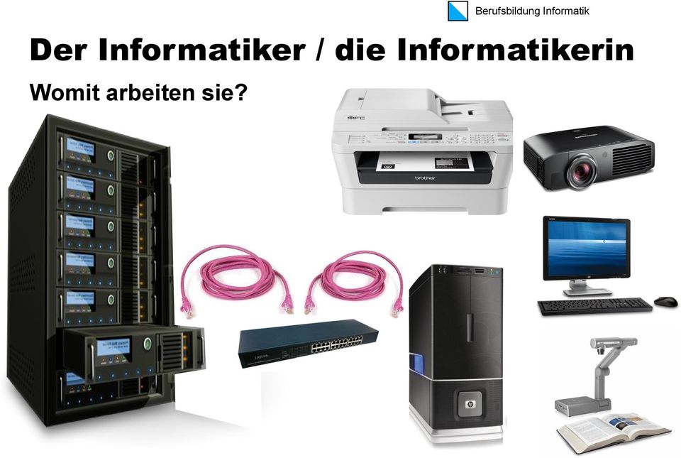 Informatiker / die