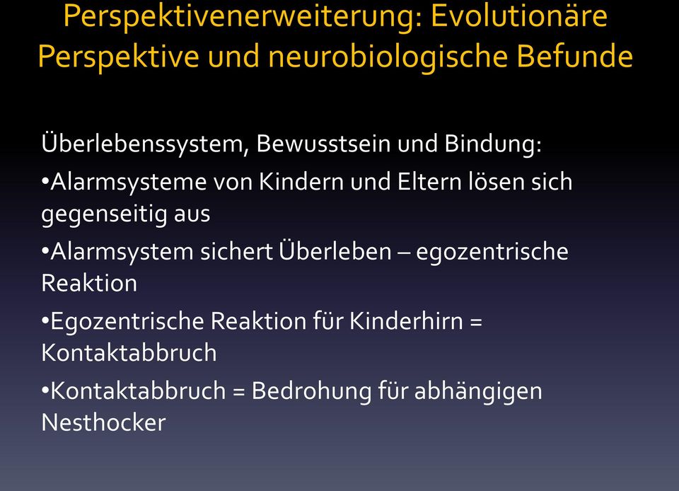 sich gegenseitig aus Alarmsystem sichert Überleben egozentrische Reaktion