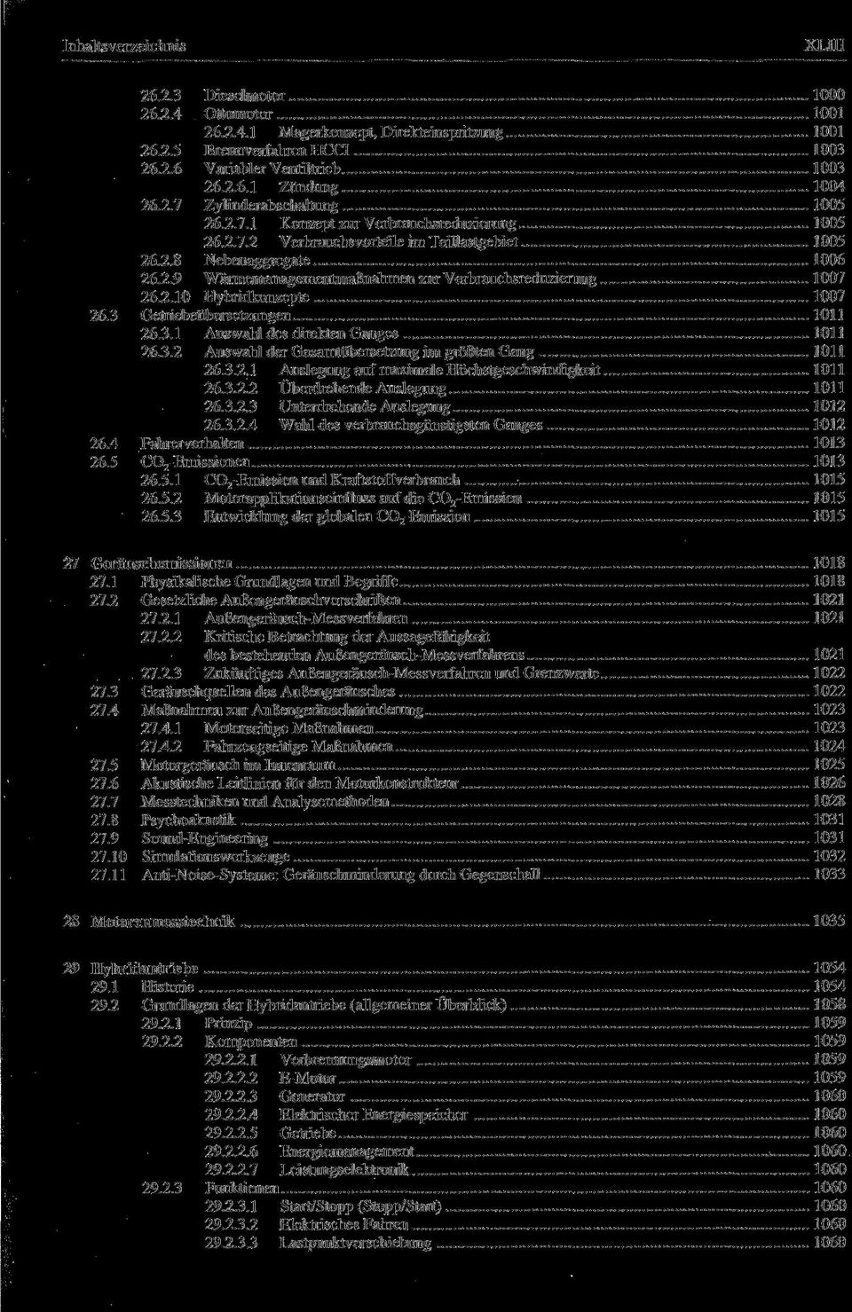 3 Getriebeübersetzungen 1011 26.3.1 Auswahl des direkten Ganges 1011 26.3.2 Auswahl der Gesamtübersetzung im größten Gang 1011 26.3.2.1 Auslegung auf maximale Höchstgeschwindigkeit 1011 26.3.2.2 Überdrehende Auslegung 1011 26.