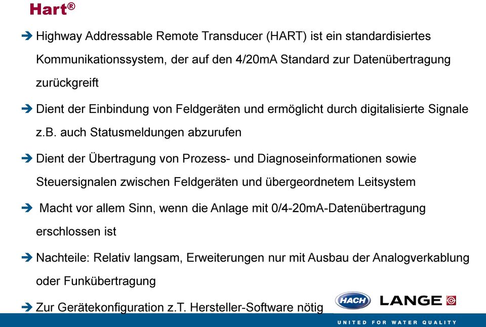 ndung von Feldgeräten und ermöglicht durch digitalisierte Signale z.b.