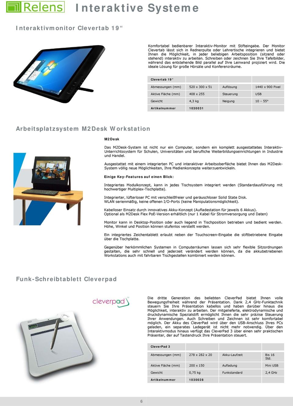 Schreiben oder zeichnen Sie Ihre Tafelbilder, während das entstehende Bild parallel auf Ihre Leinwand projiziert wird. Die ideale Lösung für große Hörsäle und Konferenzräume.