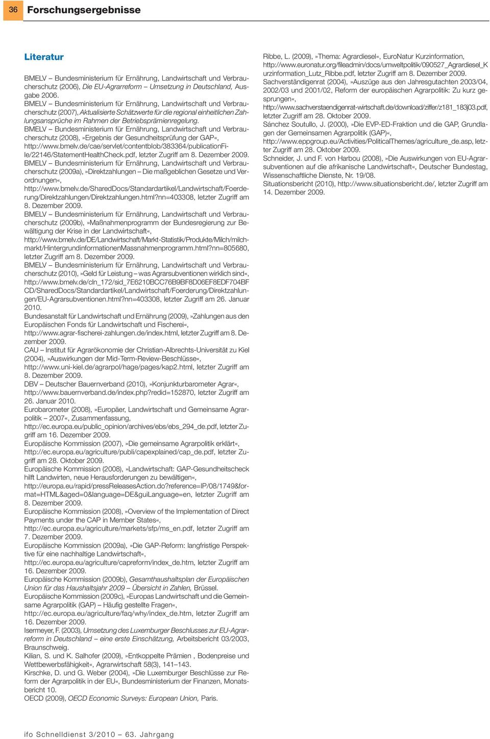 de/cae/servlet/contentblob/383364/publicationfile/22146/statementhealthcheck.pdf, letzter Zugriff am 8. Dezember 2009. (2009a),»Direktzahlungen Die maßgeblichen Gesetze und Verordnungen«, http://www.