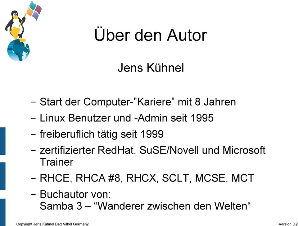 zertifizierter RedHat, SuSE/Novell und Microsoft Trainer RHCE, RHCA