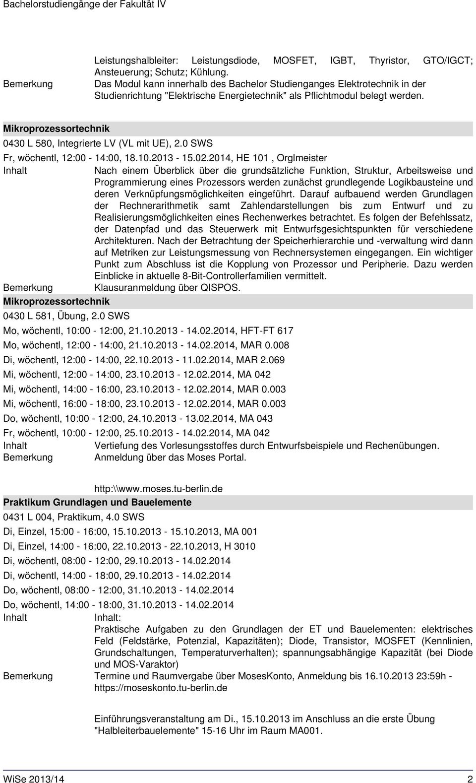 Mikroprozessortechnik 0430 L 580, Integrierte LV (VL mit UE), 2.0 SWS Fr, wöchentl, 12:00-14:00, 18.10.2013-15.02.