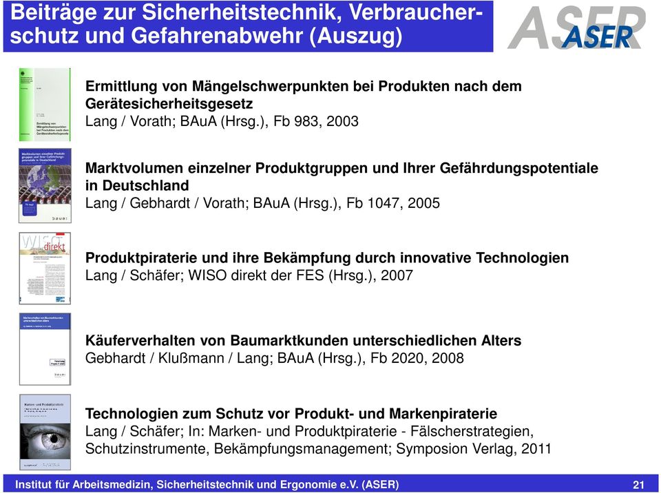 ), Fb 1047, 2005 Produktpiraterie und ihre Bekämpfung durch innovative Technologien Lang / Schäfer; WISO direkt der FES (Hrsg.